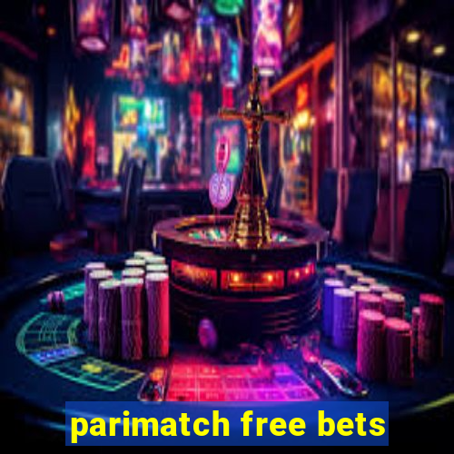 parimatch free bets